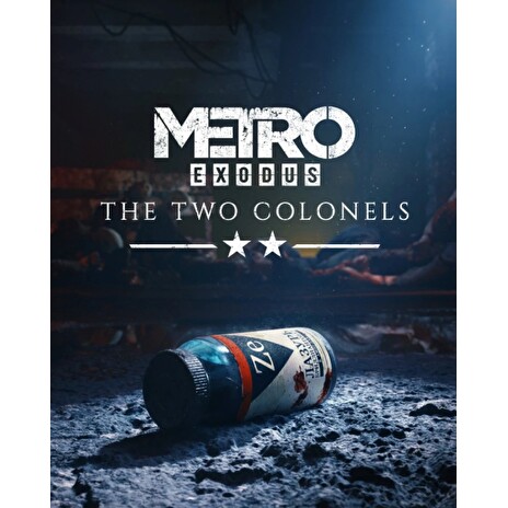 ESD Metro Exodus The Two Colonels